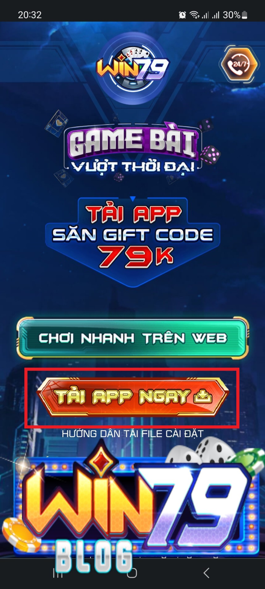 Chọn "Tải App Ngay " tại màn hình trang chủ của Win79